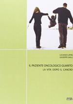Il paziente oncologico guarito. La vita dopo il cancro
