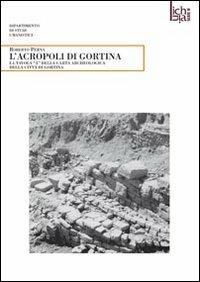 L' acropoli di Gortina. La tavola «A» della carta archeologica della città di Gortina - Roberto Perna - copertina