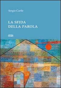 La sfida della parola - Sergio Carile - copertina