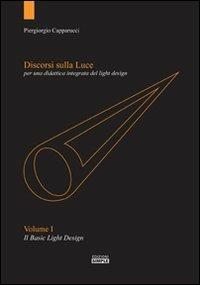 Discorsi sulla luce per una didattica integrata del light design - Piergiorgio Capparucci - copertina