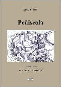 Peñiscola. Ediz. italiana e francese - Eric Sivry - copertina
