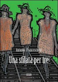Una sfilata per tre - Antonio Franceschelli - copertina