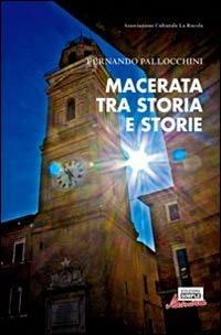 Macerata tra storia e storie - Fernando Pallocchini - copertina