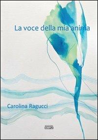 La voce della mia anima - Carolina Ragucci - copertina