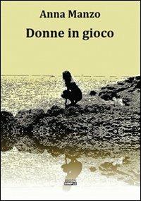 Donne in gioco - Anna Manzo - copertina