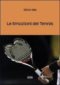 Le emozioni del tennis - Silvio Mia - copertina