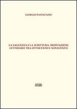 La saggezza e la scrittura. Meditazioni letterarie tra Ottocento e Novecento