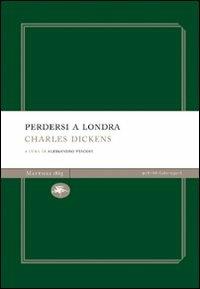 Perdersi a Londra - Charles Dickens - copertina