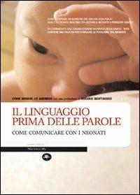 Il linguaggio prima delle parole. Come comunicare con i neonati - Lynne Murray,Liz Andrews - copertina