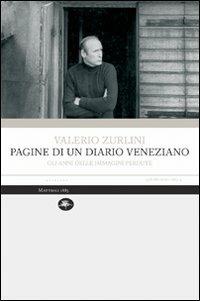 Pagine di un diario veneziano. Gli anni delle immagini perdute - Valerio Zurlini - copertina
