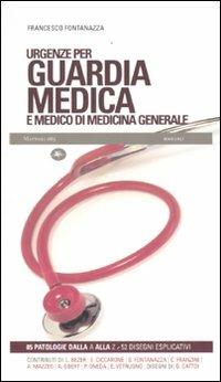 Urgenze per guardia medica e medico di medicina generale - Francesco Fontanazza - copertina