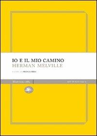 Io e il mio camino - Herman Melville - copertina
