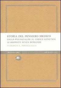 Storia del pensiero medico. Dalla psicoanalisi al codice genetico. Le risposte senza domande - Federico E. Perozziello - copertina