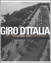 Giro d'Italia. Gli eroi della bicicletta. Ediz. illustrata - copertina