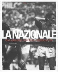 Nazionale. Dal grande Torino a Messico '70 - copertina