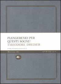 Piangeremo per questi sogni? - Theodore Dreiser - copertina