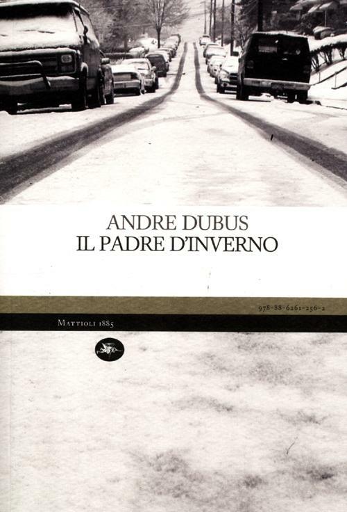 Il padre d'inverno - Andre Dubus - copertina