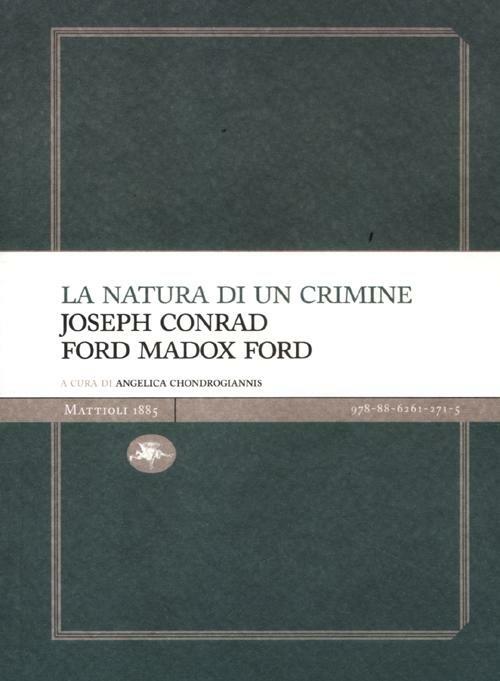 La natura di un crimine - Joseph Conrad,Ford Madox Ford - copertina