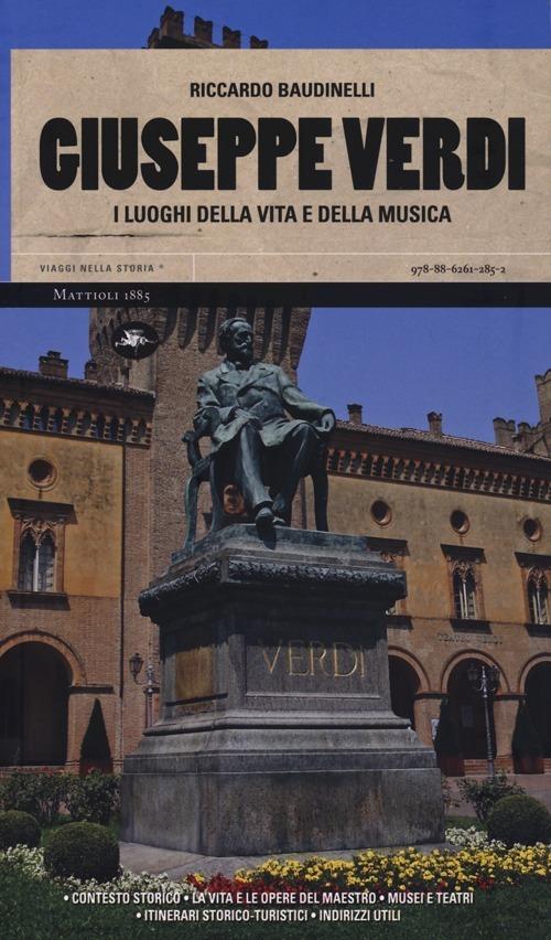 Giuseppe Verdi. I luoghi della vita e della musica - Riccardo Baudinelli - copertina