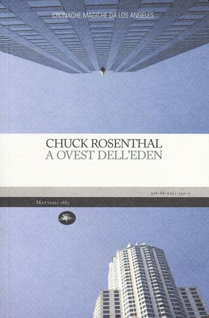 A Ovest dell'Eden. Cronache magiche da Los Angeles - Chuck Rosenthal - copertina
