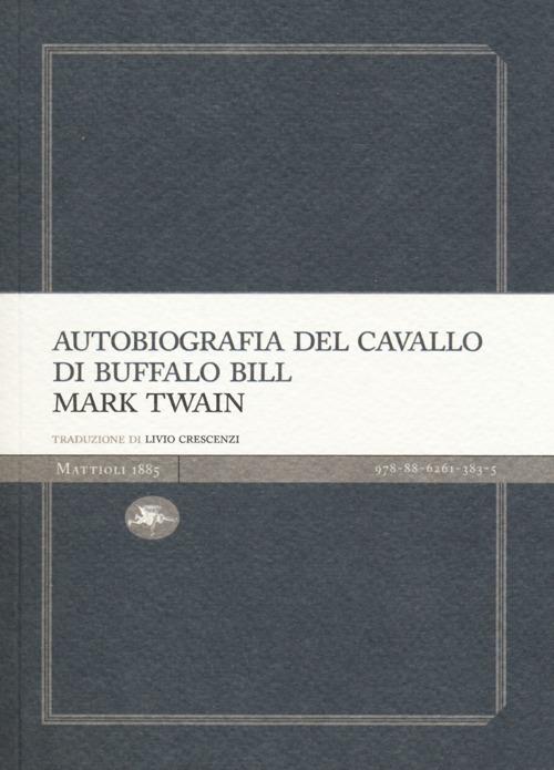 Autobiografia del cavallo di Buffalo Bill - Mark Twain - copertina