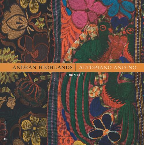Andean Highlands-Altopiano andino. Ediz. bilingue - Robin Foà - copertina