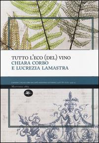 Tutto l'eco (del) vino - Chiara Corbo,Lucrezia Lamastra - copertina