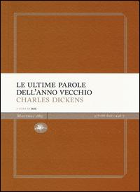 Le ultime parole dell'anno vecchio - Charles Dickens - copertina