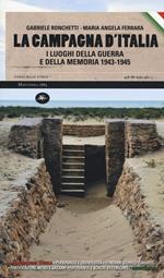 La campagna d'Italia. I luoghi della guerra e della memoria (1943-1945)