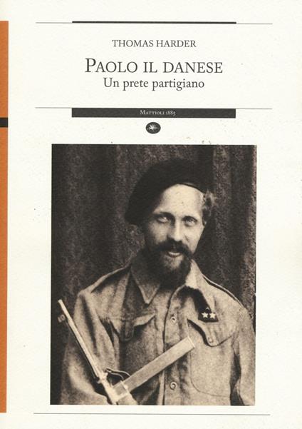 Paolo il danese. Un prete partigiano - Thomas Harder - copertina