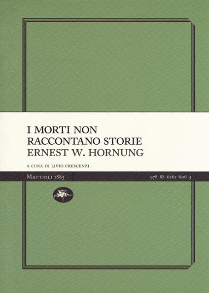 I morti non raccontano storie - Ernest W. Hornung - copertina