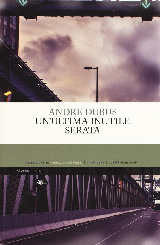 Un'ultima inutile serata - Andre Dubus - copertina