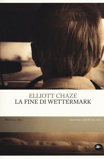 La fine di Wettermark - Elliott Chaze - copertina