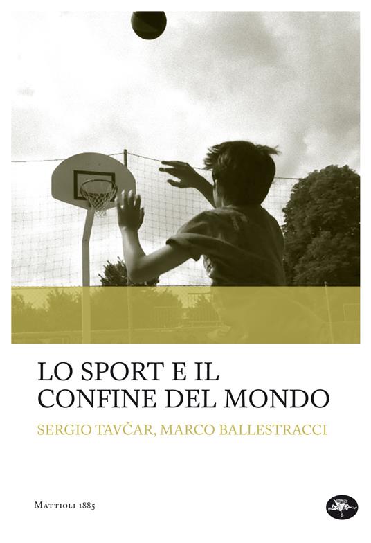Lo sport e il confine del mondo - Marco Ballestracci,Sergio Tavcar - ebook