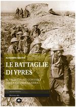 Le battaglie di Ypres. Il saliente più conteso della grande guerra