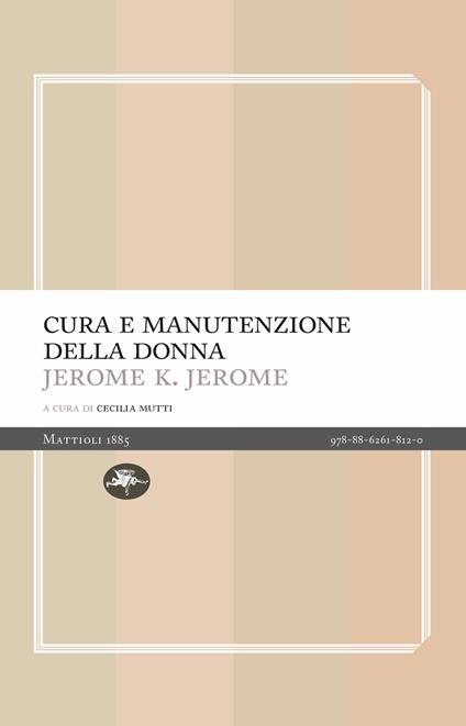 Cura e manutenzione della donna - Jerome K. Jerome - copertina