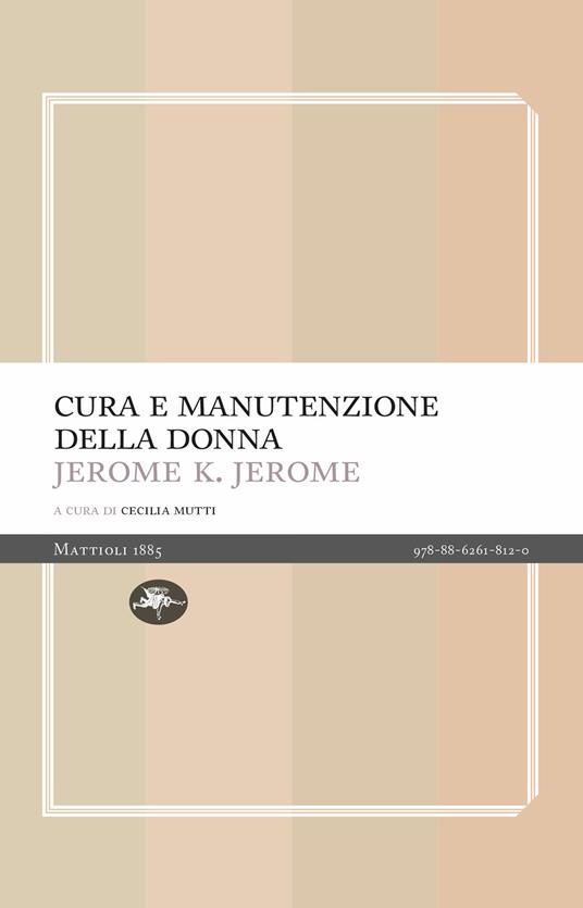 Cura e manutenzione della donna - Jerome K. Jerome - copertina