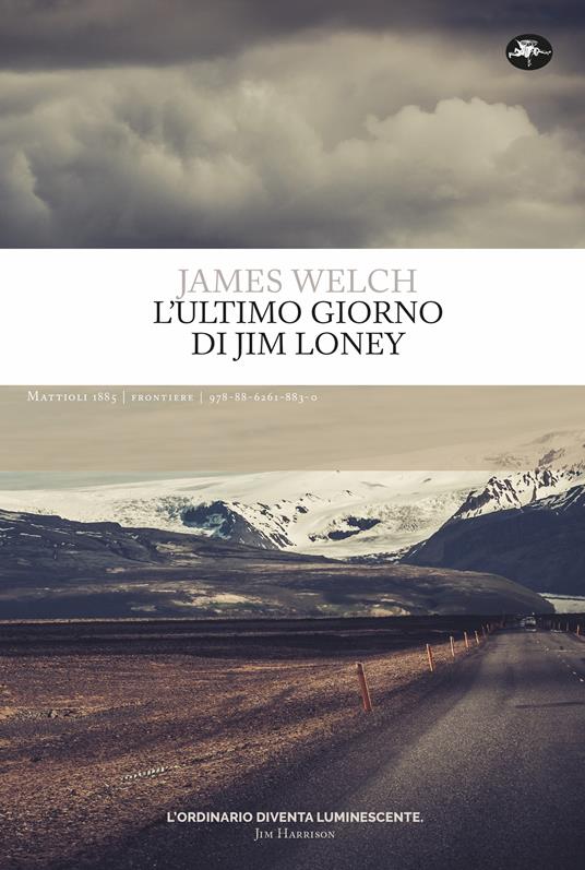 L'ultimo giorno di Jim Loney Ediz. integrale - James Welch - copertina