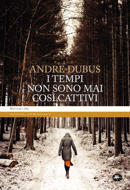 I tempi non sono mai così cattivi. Nuova ediz. - Andre Dubus - copertina