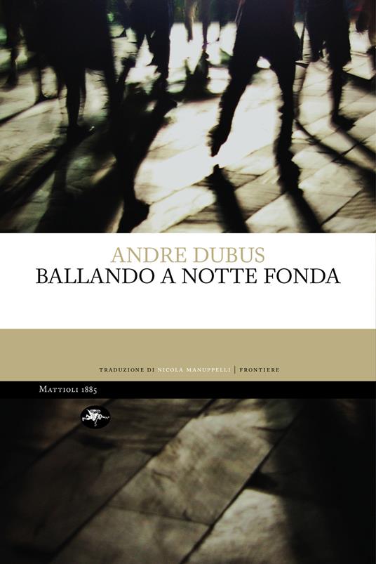 Ballando a notte fonda - Andre Dubus,Nicola Manuppelli - ebook