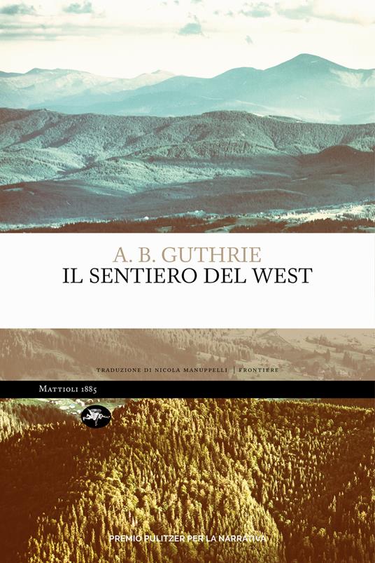 Il sentiero del West - A. B. Guthrie,Nicola Manuppelli - ebook