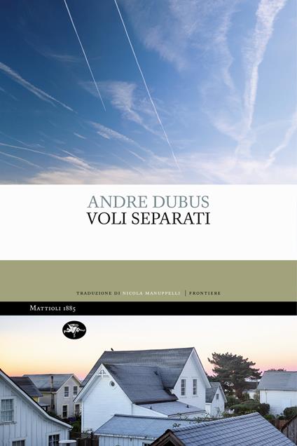 Voli separati - Andre Dubus,Nicola Manupelli - ebook