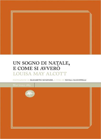 Un sogno di Natale, e come si avverò - Louisa May Alcott,Nicola Manuppelli - ebook