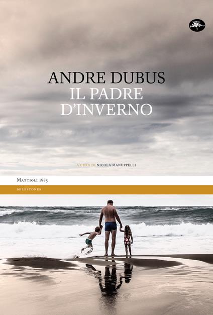 Il padre d'inverno - Andre Dubus,Nicola Manuppelli - ebook
