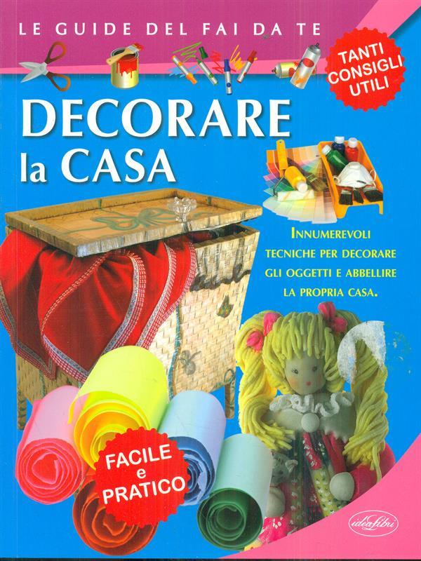 Decorare casa