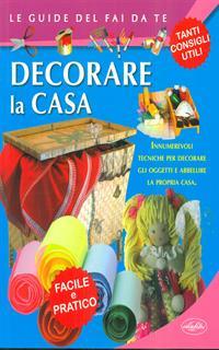 Decorare casa
