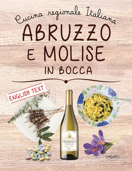 Abruzzo e Molise in bocca. Ediz. italiana e inglese - copertina