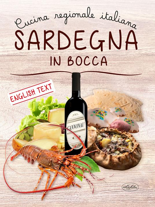 Sardegna in bocca. Cucina regionale italiana. Ediz. italiana e inglese - Francesco Deplano - copertina