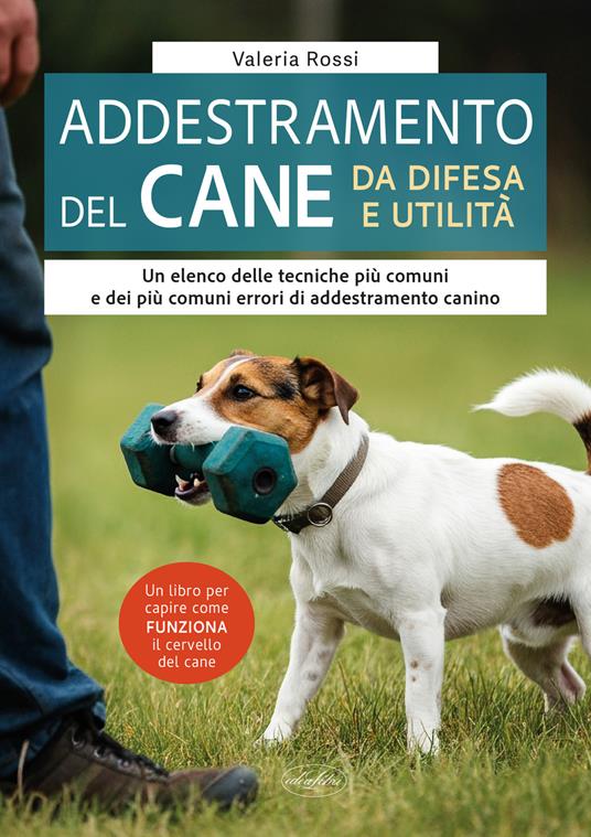 L'addestramento del cane da difesa e utilità - Valeria Rossi - copertina
