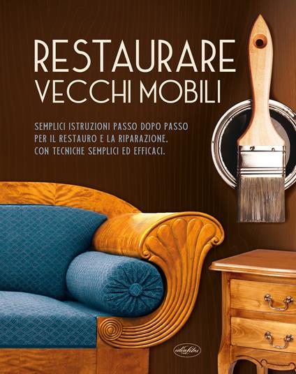 Restaurare vecchi mobili - copertina